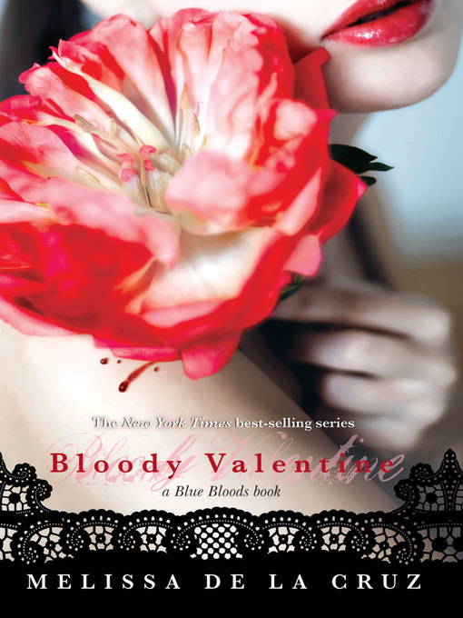 Title details for Bloody Valentine by Melissa de la Cruz - Available